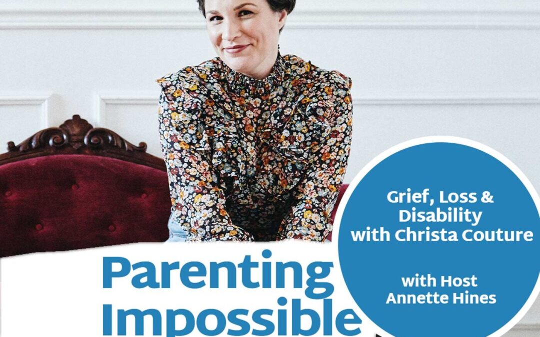Episode 117: Grief, Loss & Disability with Christa Couture