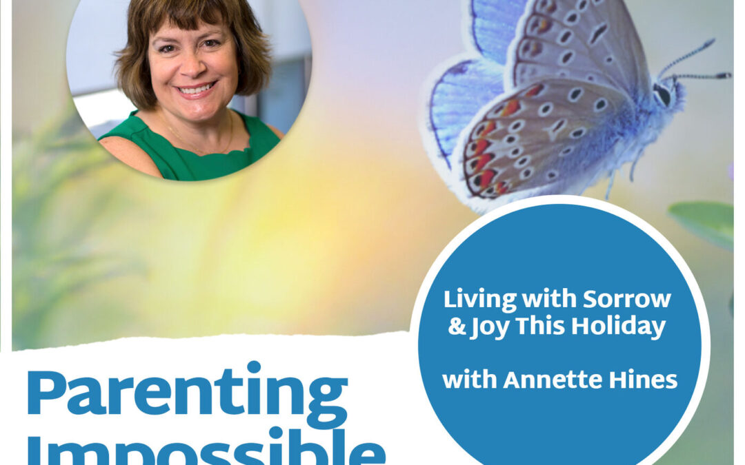 Episode 128: Living With Sorrow & Joy This Holiday with Annette Hines