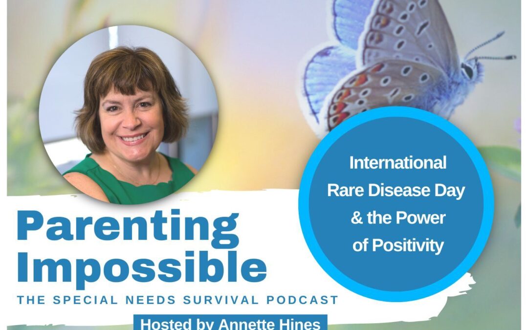 International Rare Disease Day & the Power of Positivity
